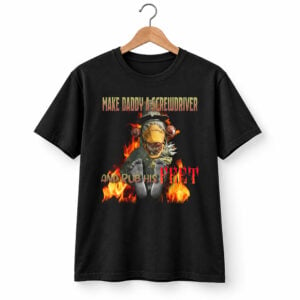 Dr Futterman Make Daddy A Screwdriver And Rub His Feet Shirt 1