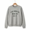 Catherine Hickman Los Angeles Made Me Do It Sweatshirt 1