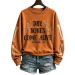 Dry Bones Come Alive Ezekiel 37 Skeleton Sweatshirt 2026 Halloween