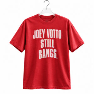 Allaire Matt Joey Votto Still Bangs 2026 Shirt 1