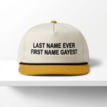 Last Name Ever First Name Gayest Cap