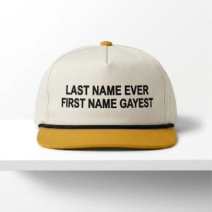 Last Name Ever First Name Gayest Cap
