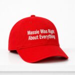 Massie Was Right About Everything Hat