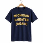 Michigan Cheated Again 2026 Shirt