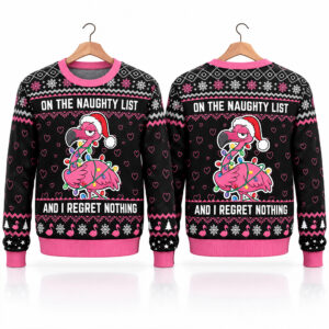 2026 On The Naughty List And I Regret Nothing Flamingo Ugly Christmas Sweater 1