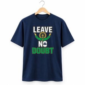 2026 Notre Dame Leave No Doubt Shirt 1