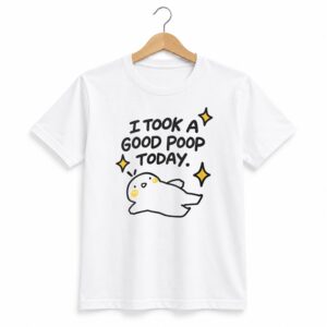 1 I Took A Good Poop Today Shirt 1