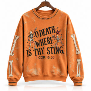 2026 Halloween O Death Where Is Thy Sting 1 Cor 15 55 Sweatshirt 1