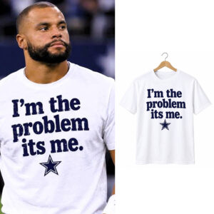 Dak Prescott Cowboys I'm The Problem Its Me Shirt