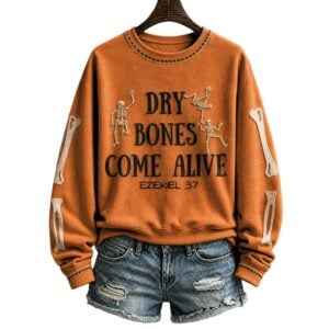 Dry Bones Come Alive Ezekiel 37 Skeleton Sweatshirt 2026 Halloween 1
