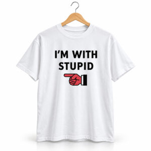 1 Im With Stupid Shirt 1