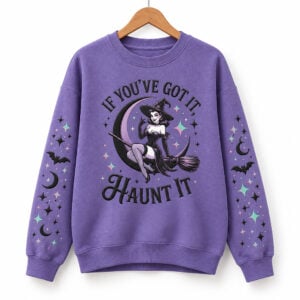 2026 Halloween If You've Got It Haunt It Sweatshirt 1