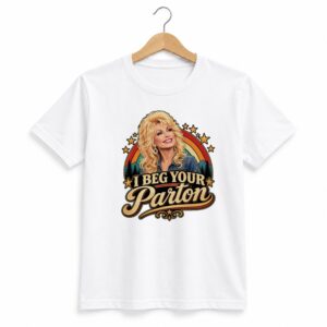 1 Dolly Parton I Beg Your Parton Rainbow Stars Shirt 1