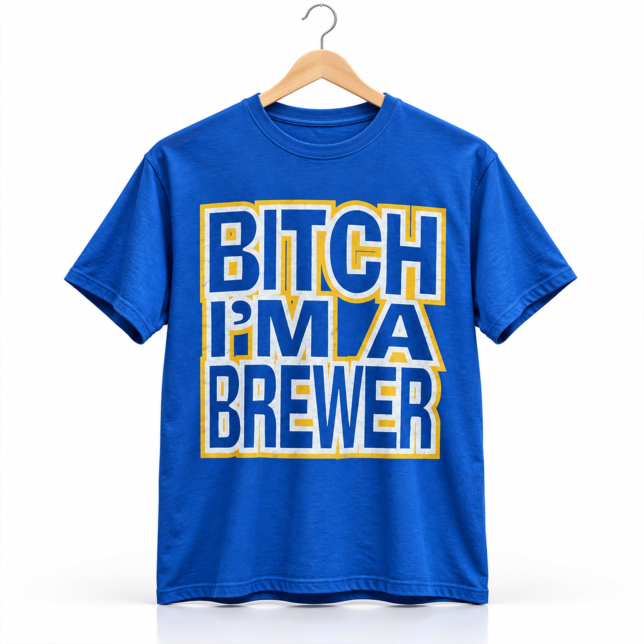 2026 Bitch I'm A Brewer Shirt 1 2026 Bitch I'm A Brewer Shirt 1