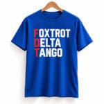 2026 Foxtrot Delta Tango Shirt