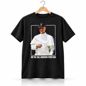 2026 White Sox Pope Leo South Side We're on a Mission From God Shirt 1