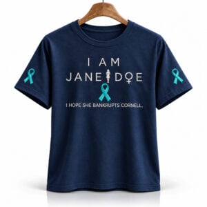 I Am Jane Doe I Hope She Bankrupts Cornell Shirt 1