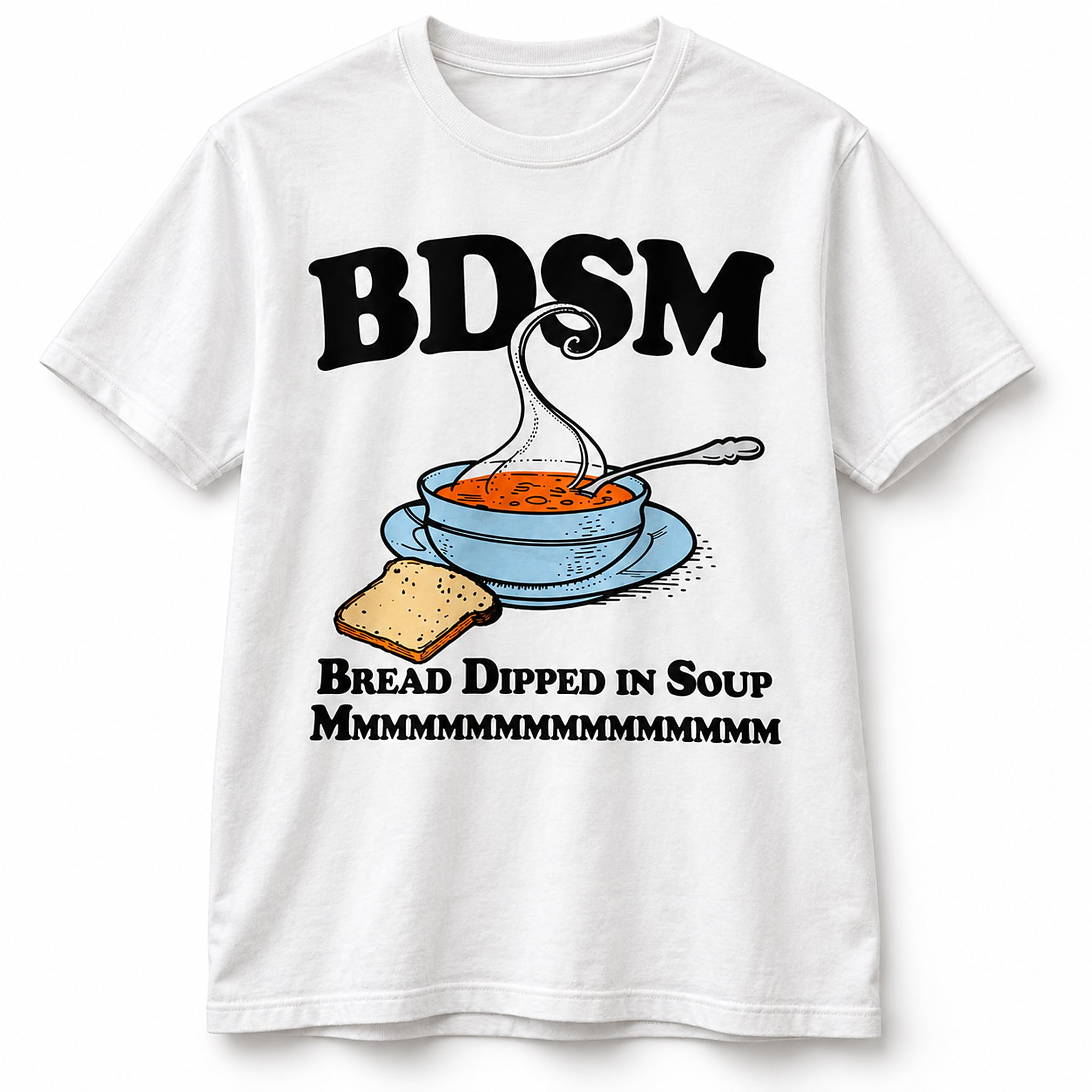 BDSM Bread Dipped In Soup Mmmmmmm Shirt 1 BDSM Bread Dipped In Soup Mmmmmmm Shirt 1
