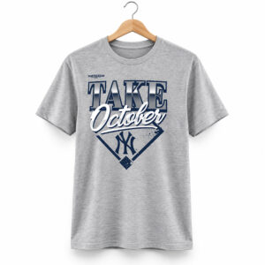 NY Yankees 2026 Postseason Take October Shirt 1
