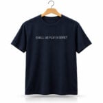 Ben Stiller Shall We Play A Game Shirt