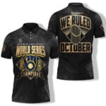 Brewers 2026 World Series Champions We Ruled October Polo Shirt