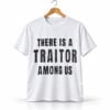 Dan Muino There Is A Traitor Among Us Shirt 1