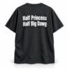 Half Princess Half Big Dawg Shirt 1