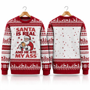 2026 Santa Is Real And He Ate My Ass Ugly Xmas Sweater 1