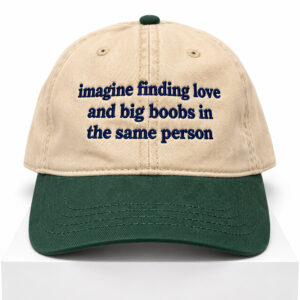 Imagine Finding Love And Big Boobs In Te Same Person Hat 1