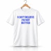 I Can't Believe I'm Not Butter Shirt 7 I Can't Believe I'm Not Butter Shirt 1