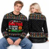 2026 I'm A Doctor Nice Of Course I'm On The List Ugly Christmas Sweater