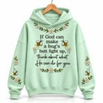 If God Can Make A Bug's Butt Light Up Hoodie