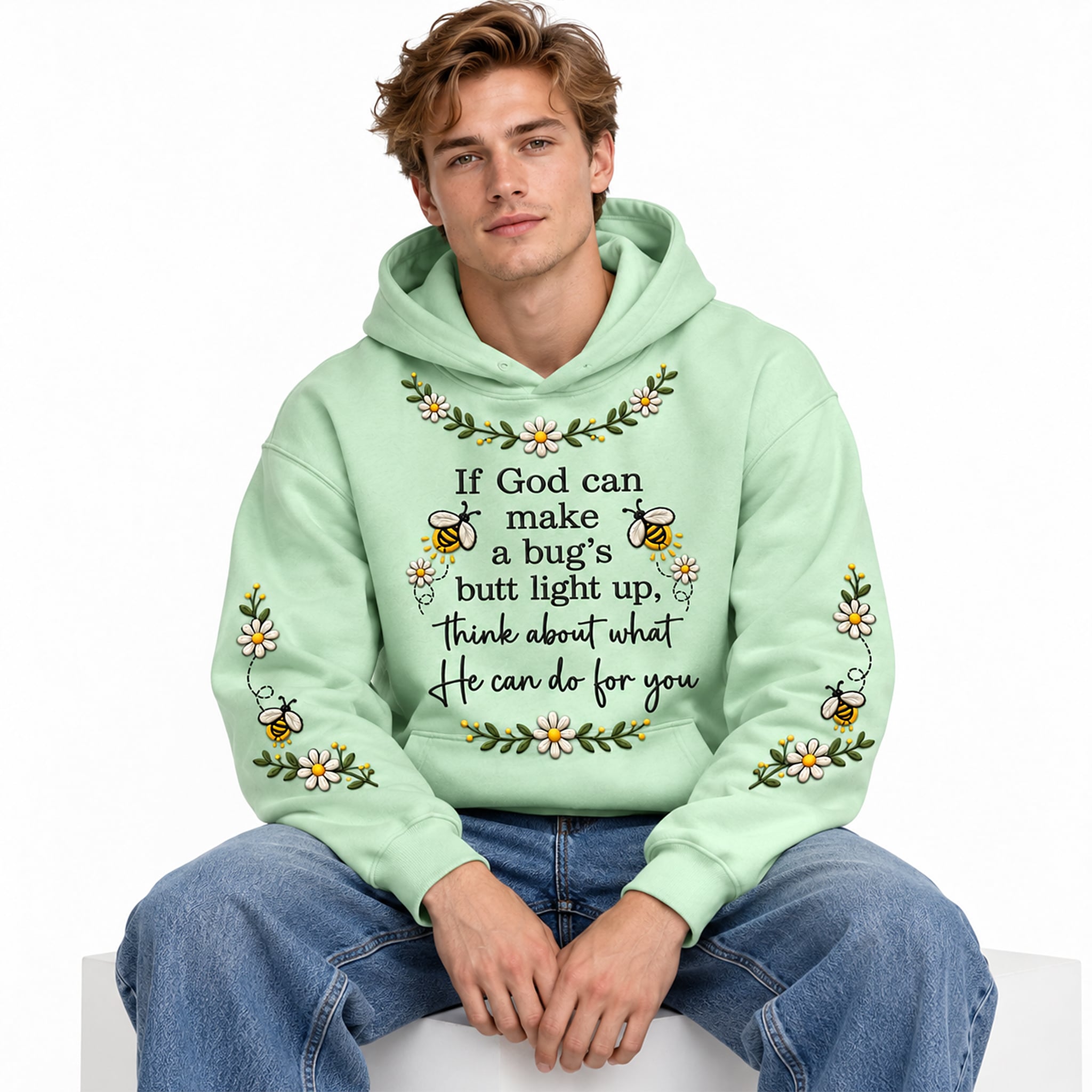 If God Can Make A Bug's Butt Light Up Hoodie 2 If God Can Make A Bug's Butt Light Up Hoodie 2