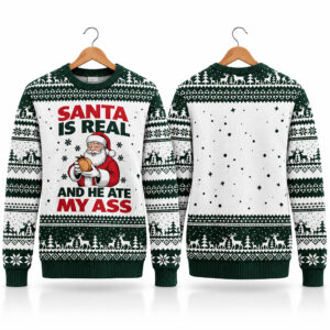 Santa Is Real And He Ate My Ass 2026 Christmas Ugly Sweater 1