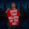 Jimmy Kimmel Shove That Ballroom Up Your Fat Ass Shirt 7