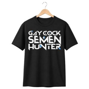 Gay Cock Semen Hunter Shirt 1
