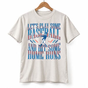 Brewers Let's Play Some Baseball And Hit Some Home Runs 2026 Shirt 1