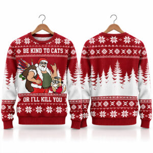 2026 Be Kind To Cats Or I'll Kill You Santa Cat Ugly Xmas Sweater