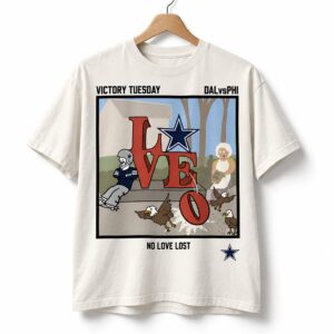 Cowboys Victory Tuesday DalvsPhi No Love Lost 2026 Shirt 1