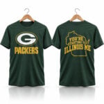 Packers 2026 You're Starting To Illinois Me Shirt
