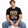 Papi Sait Tout S'll Ne Sait Pas Il Invente Tres Vite Shirt 3