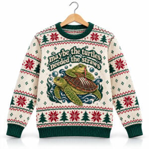 2026 Maybe The Turtles Needed The Straws Ugly Christmas Sweater 1
