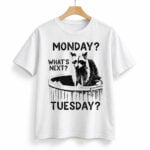 Raccoon Monday Whats Next Tuesday Shirt
