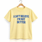Roger Clark I Can't Believe I'm Not Butter Shirt