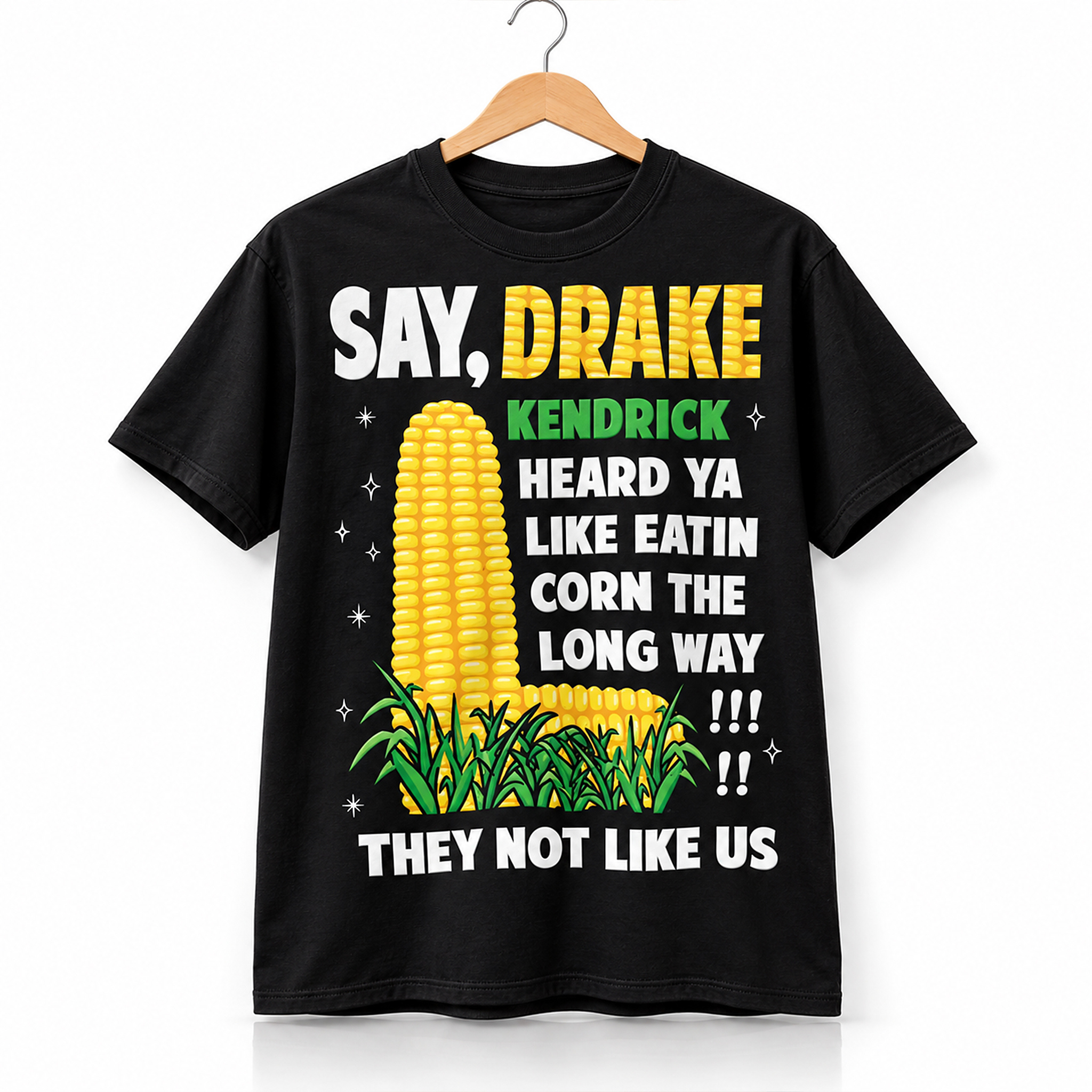 Say Drake Kendrick Heard Ya Like Eatin Corn The Long Way They Not Like Us Shirt 1 Say Drake Kendrick Heard Ya Like Eatin Corn The Long Way They Not Like Us Shirt 1