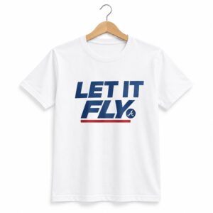 Braves Let It Fly 2026 Shirt 1