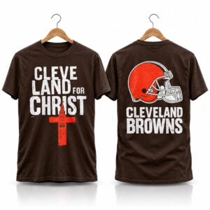 Browns 2026 Cleveland For Christ Shirt 1