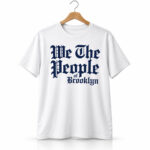 We the People Of Brooklyn 2026 Shirt