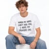 When My Arms Can't Hug You I Hope My Prayers Do Shirt 2
