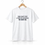 You Can't Put A Price On Experience The Court Did Shirt
